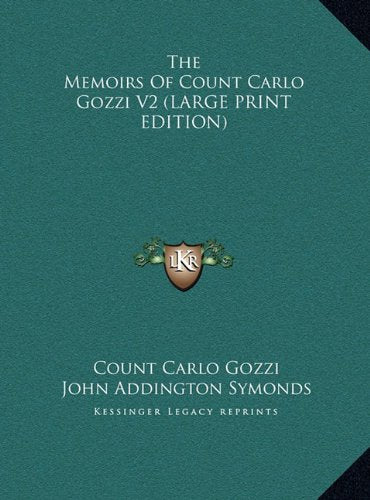 The Memoirs Of Count Carlo Gozzi V2 (LARGE PRINT EDITION) Contemporary literature