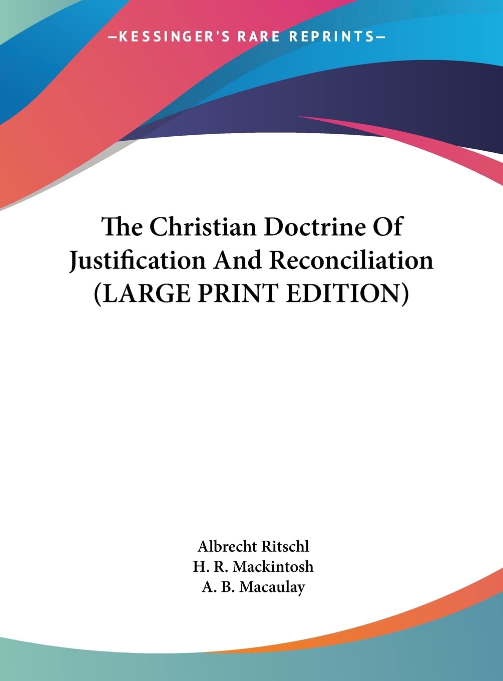 The Christian Doctrine Of Justification And Reconciliation (LARGE PRINT EDITION) Contemporary literature