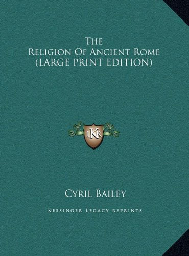 The Religion Of Ancient Rome (LARGE PRINT EDITION) Contemporary literature