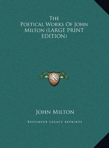 The Poetical Works Of John Milton (LARGE PRINT EDITION) Contemporary literature