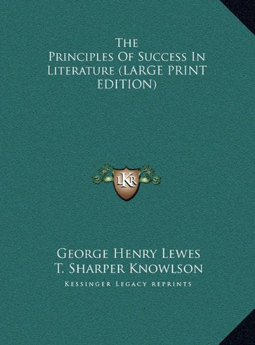 The Principles Of Success In Literature (LARGE PRINT EDITION) Contemporary literature