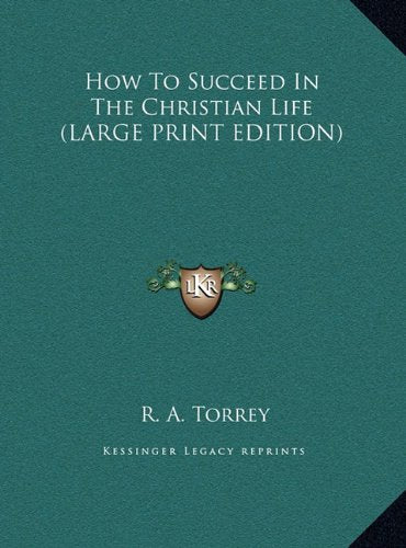 How To Succeed In The Christian Life (LARGE PRINT EDITION) Contemporary literature