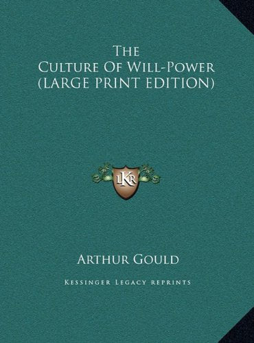 The Culture Of Will-Power (LARGE PRINT EDITION) Contemporary literature