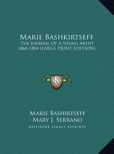 Marie Bashkirtseff: The Journal Of A Young Artist 1860-1884 (LARGE PRINT EDITION) Contemporary literature