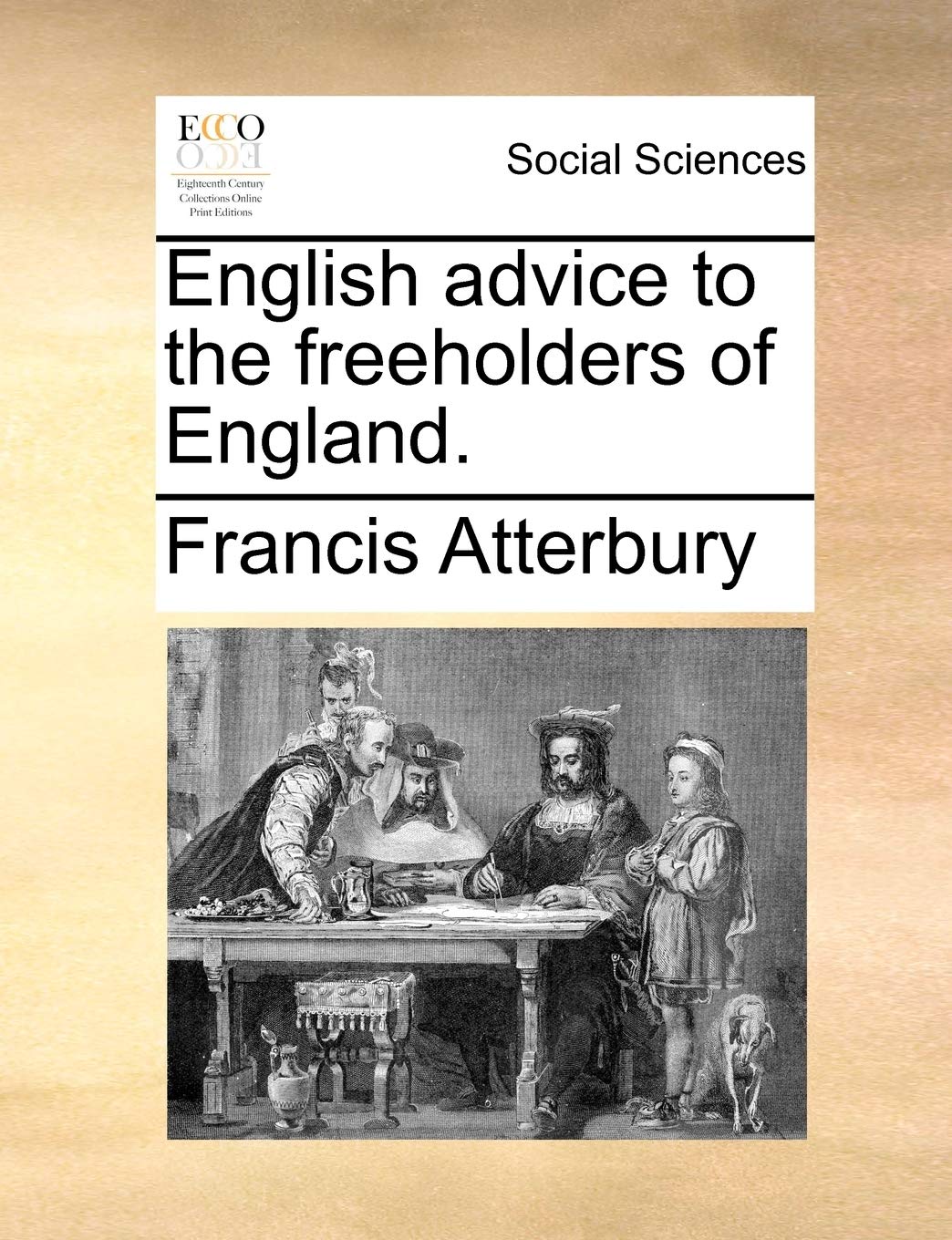 English Advice to the Freeholders of England. Law