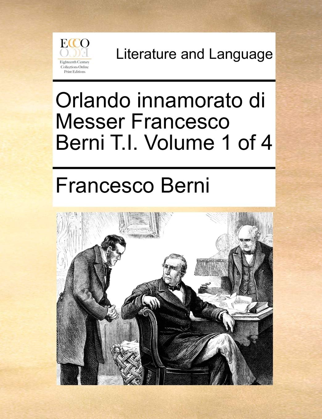Orlando Innamorato Di Messer Francesco Berni T.I. Volume 1 of 4 Social Sciences
