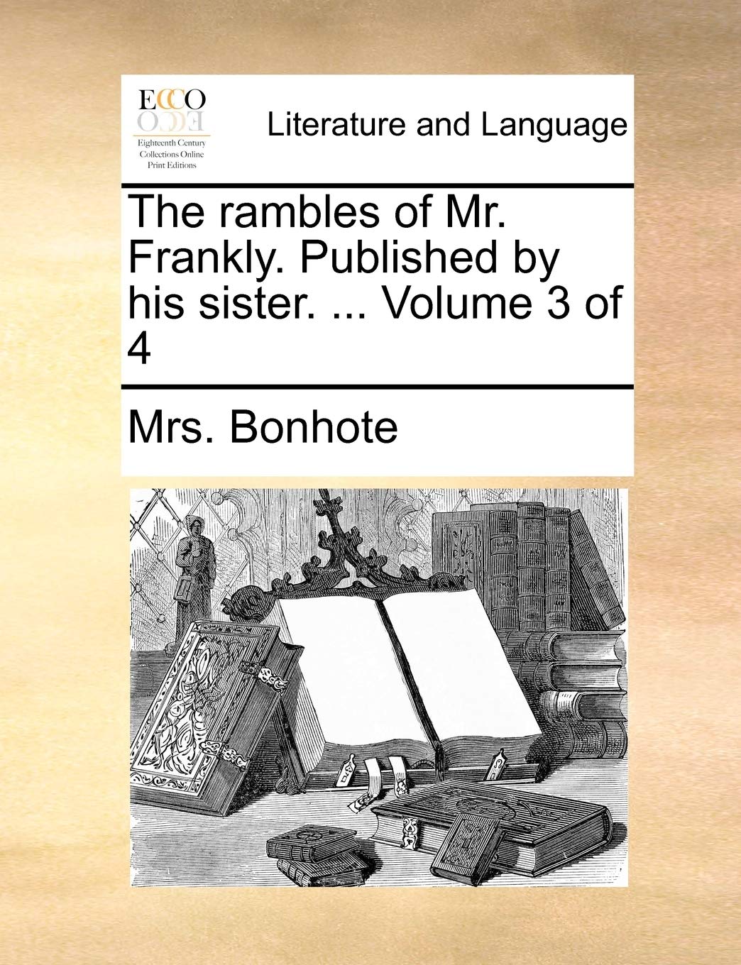 The Rambles of Mr. Frankly. Published by His Sister. ... Volume 3 of 4 Social Sciences