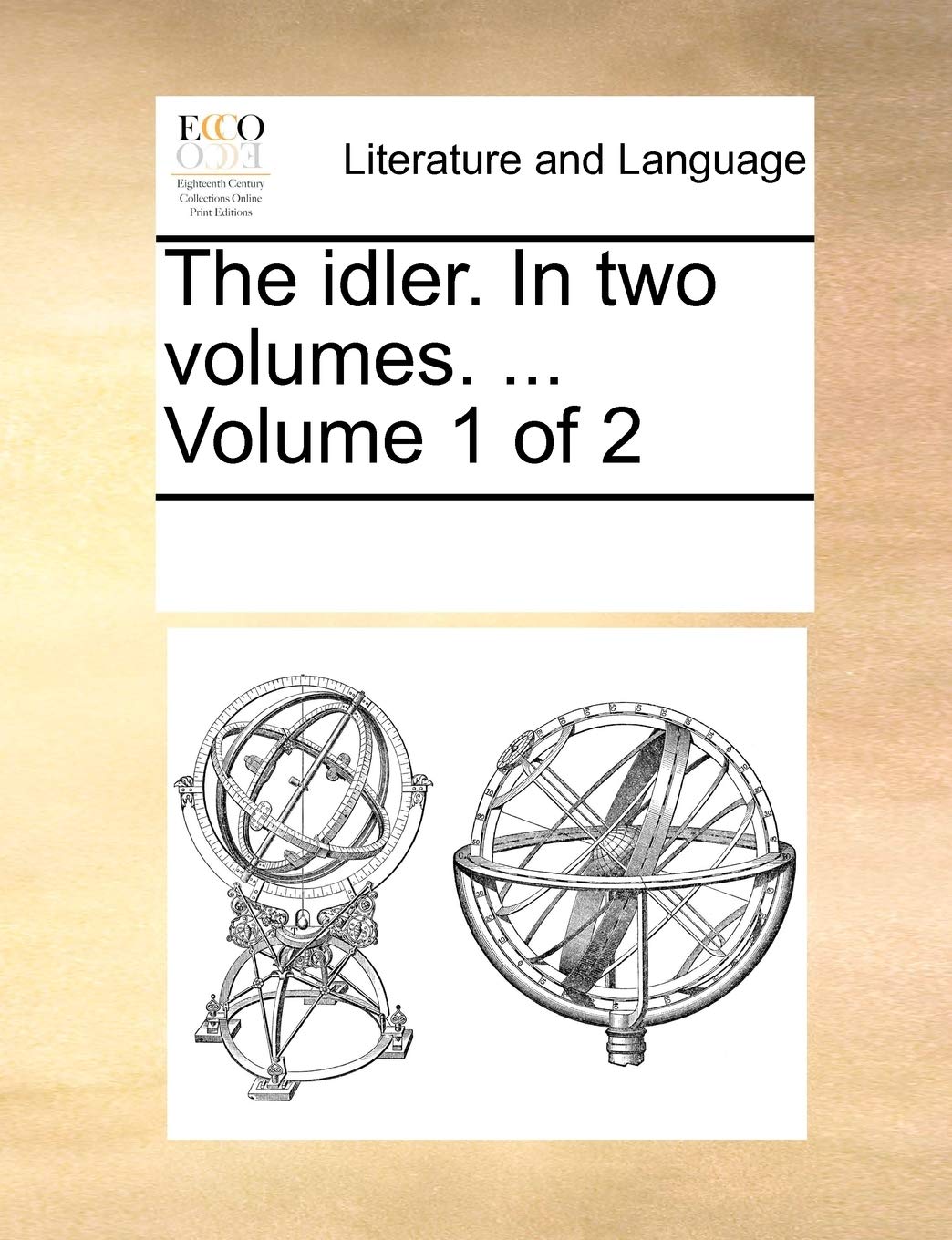 The Idler. in Two Volumes. ... Volume 1 of 2 Social Sciences