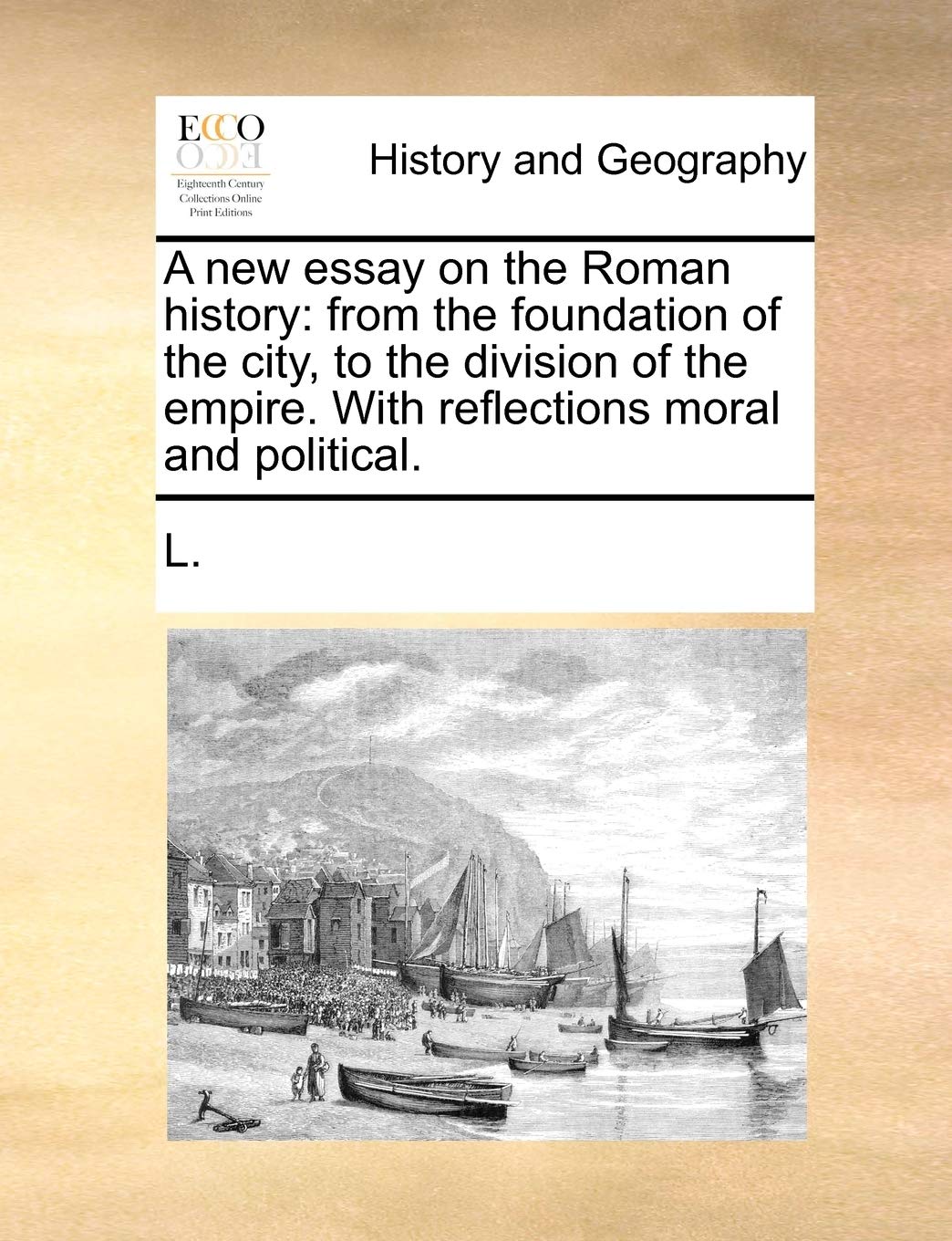 A New Essay on the Roman History: from T Politics & History