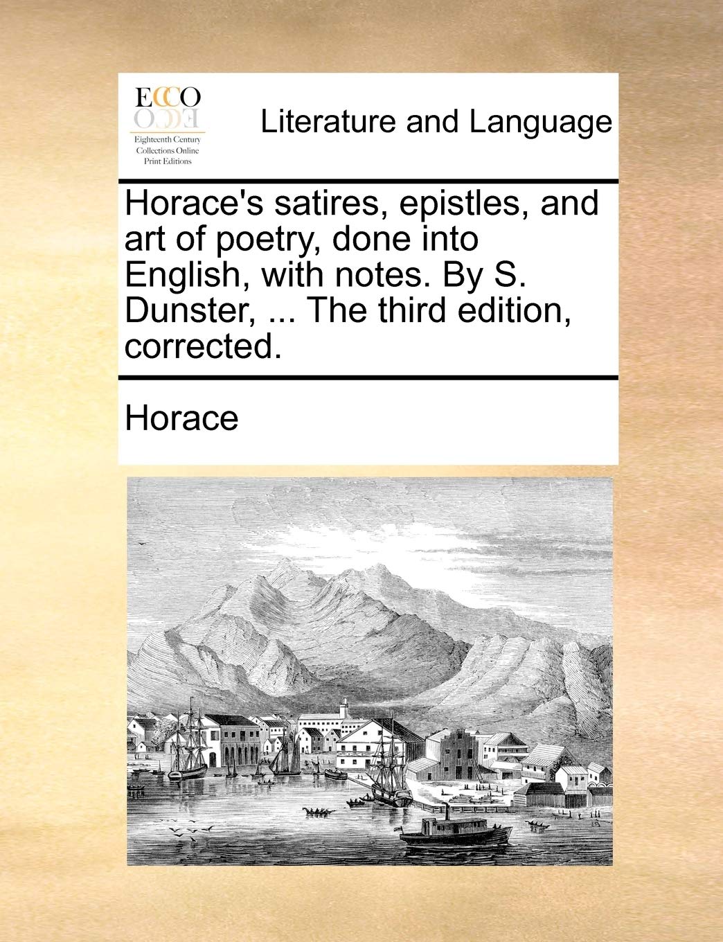 Horace's Satires, Epistles, and Art of P Social Sciences