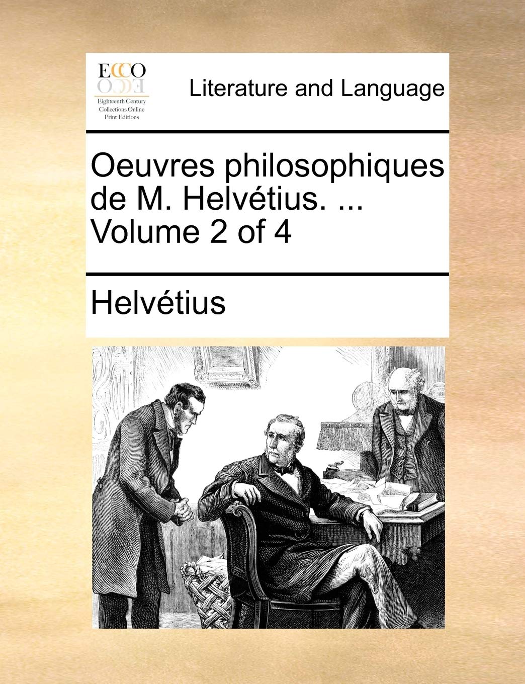 Oeuvres Philosophiques de M. Helvtius. ... Volume 2 of 4 Social Sciences
