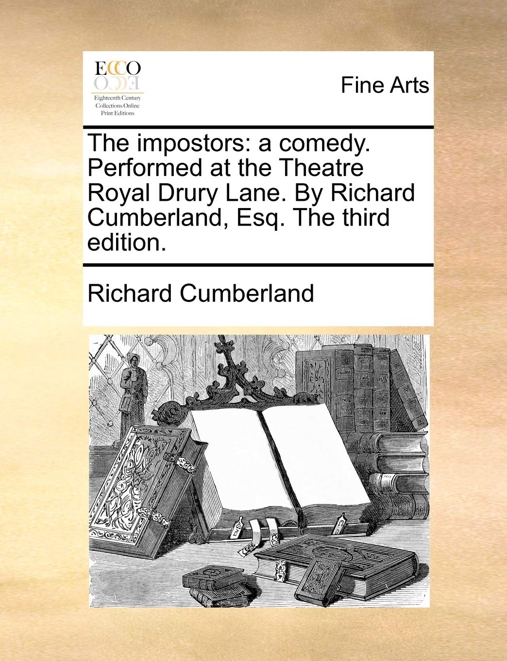 The impostors: a comedy. Performed at the Theatre Royal Drury Lane. By Richard Cumberland, Esq. The third edition. Film, Art & Culture