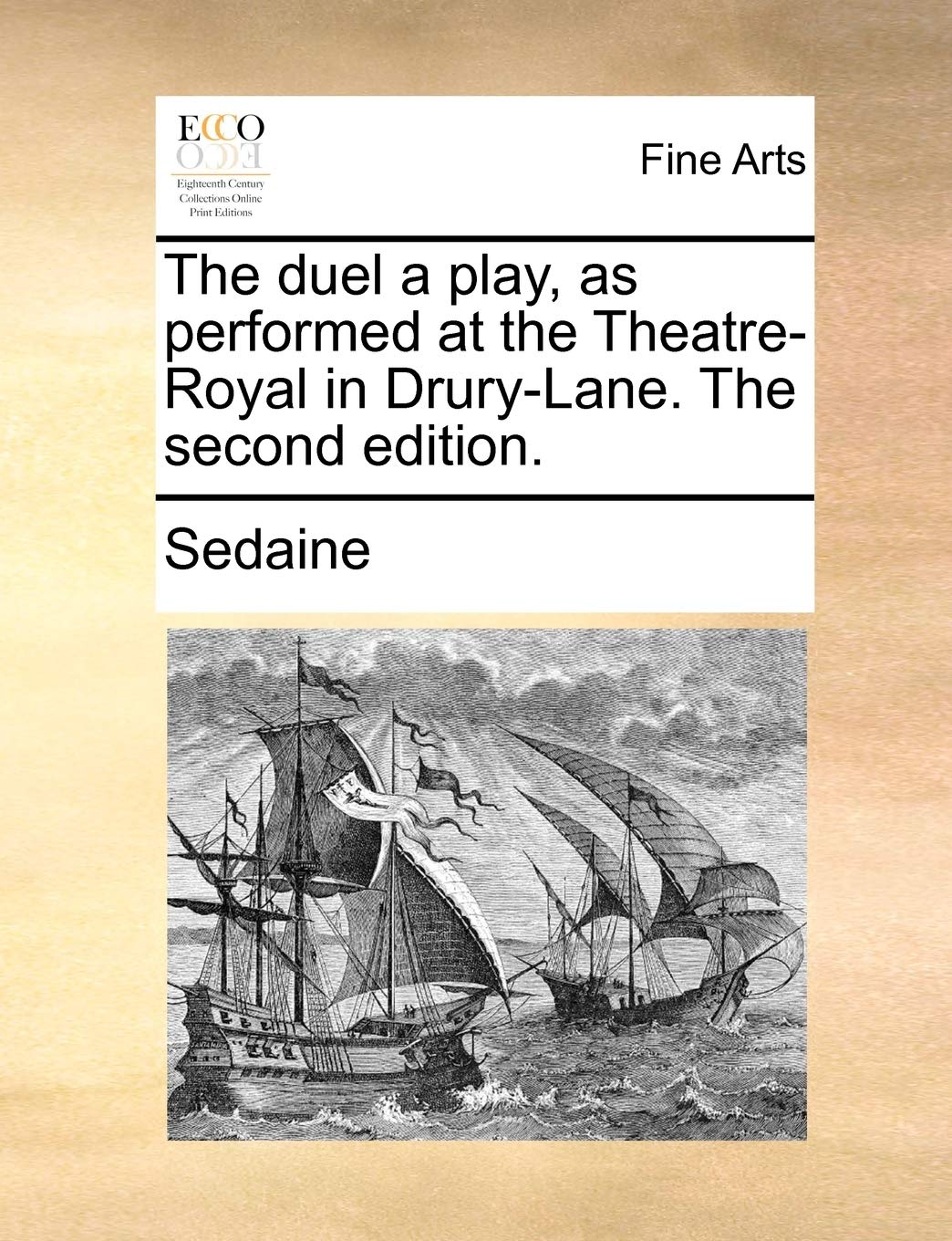 The Duel a Play, as Performed at the Theatre-Royal in Drury-Lane. the Second Edition. Film, Art & Culture