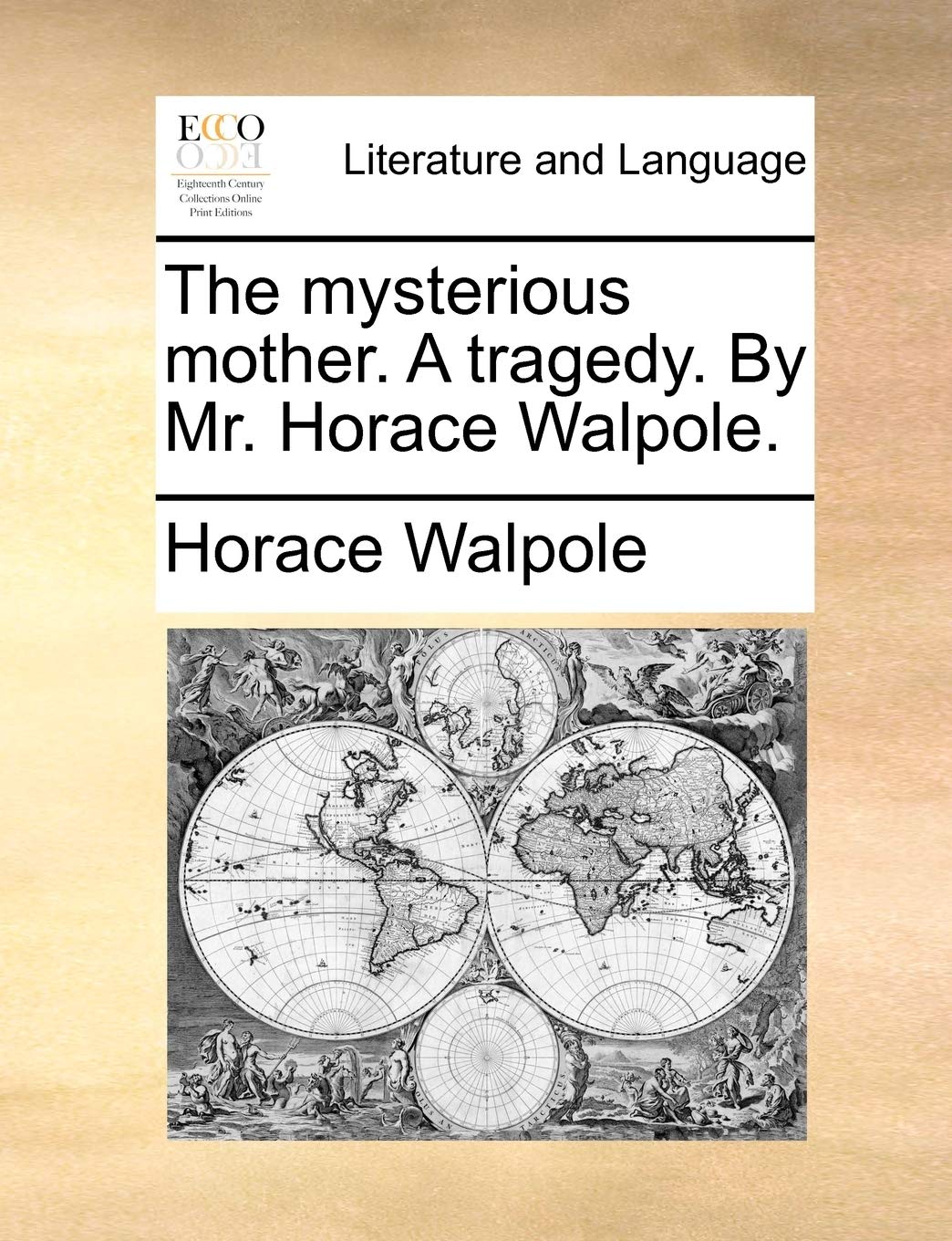 The Mysterious Mother. a Tragedy. by Mr. Horace Walpole. Social Sciences