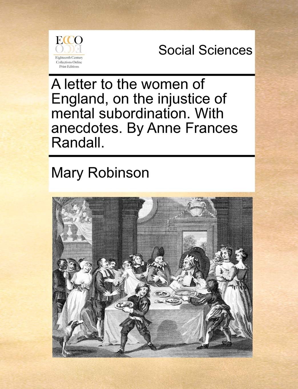 A Letter to the Women of England, on the Injustice of Mental Subordination. with Anecdotes. by Anne Frances Randall. Books