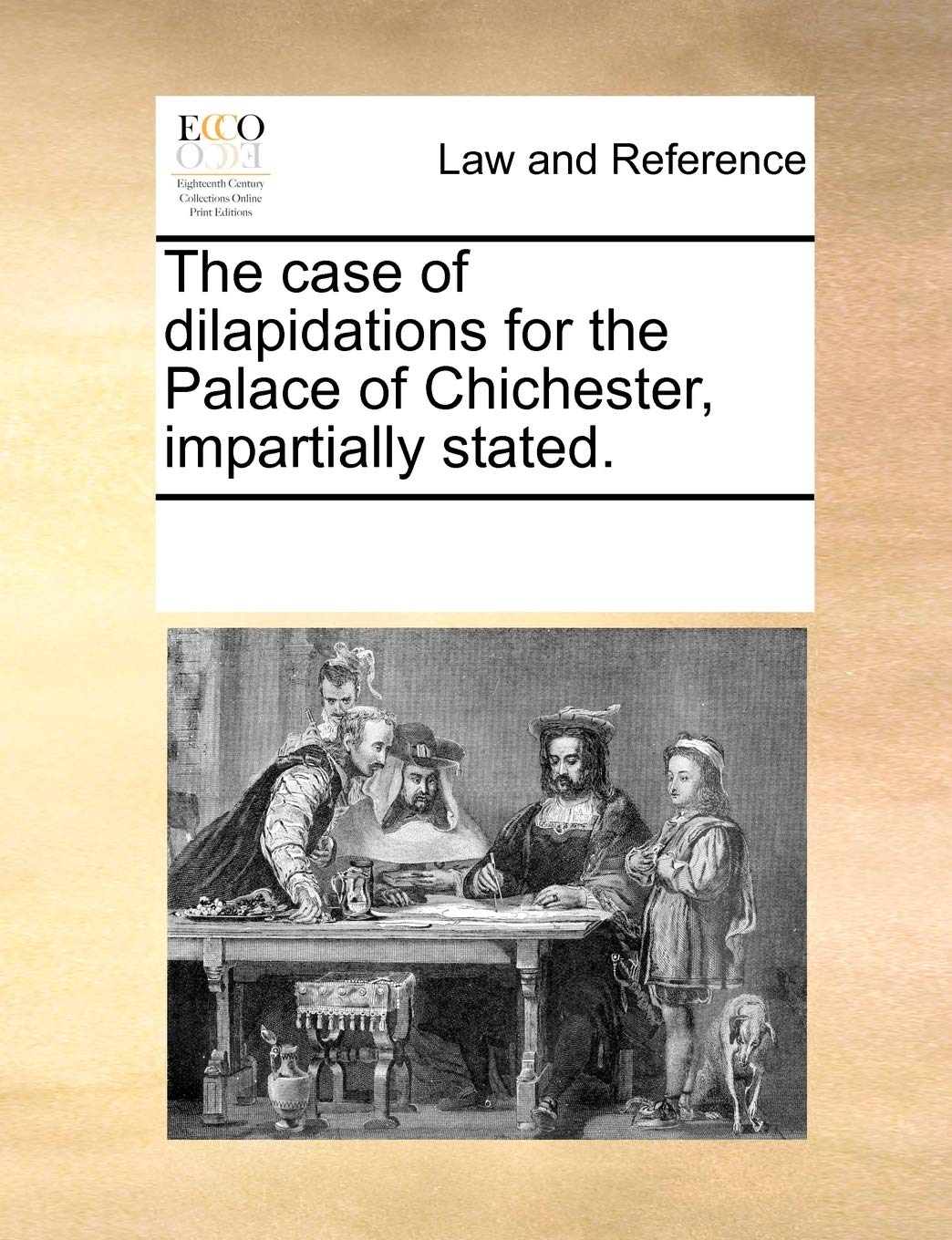 The case of dilapidations for the Palace of Chichester, impartially stated. Law