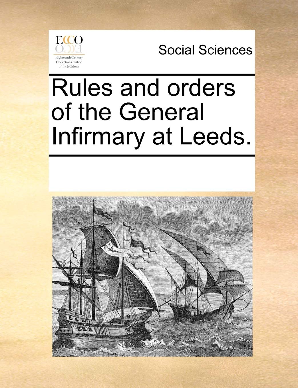 Rules and orders of the General Infirmary at Leeds. Books