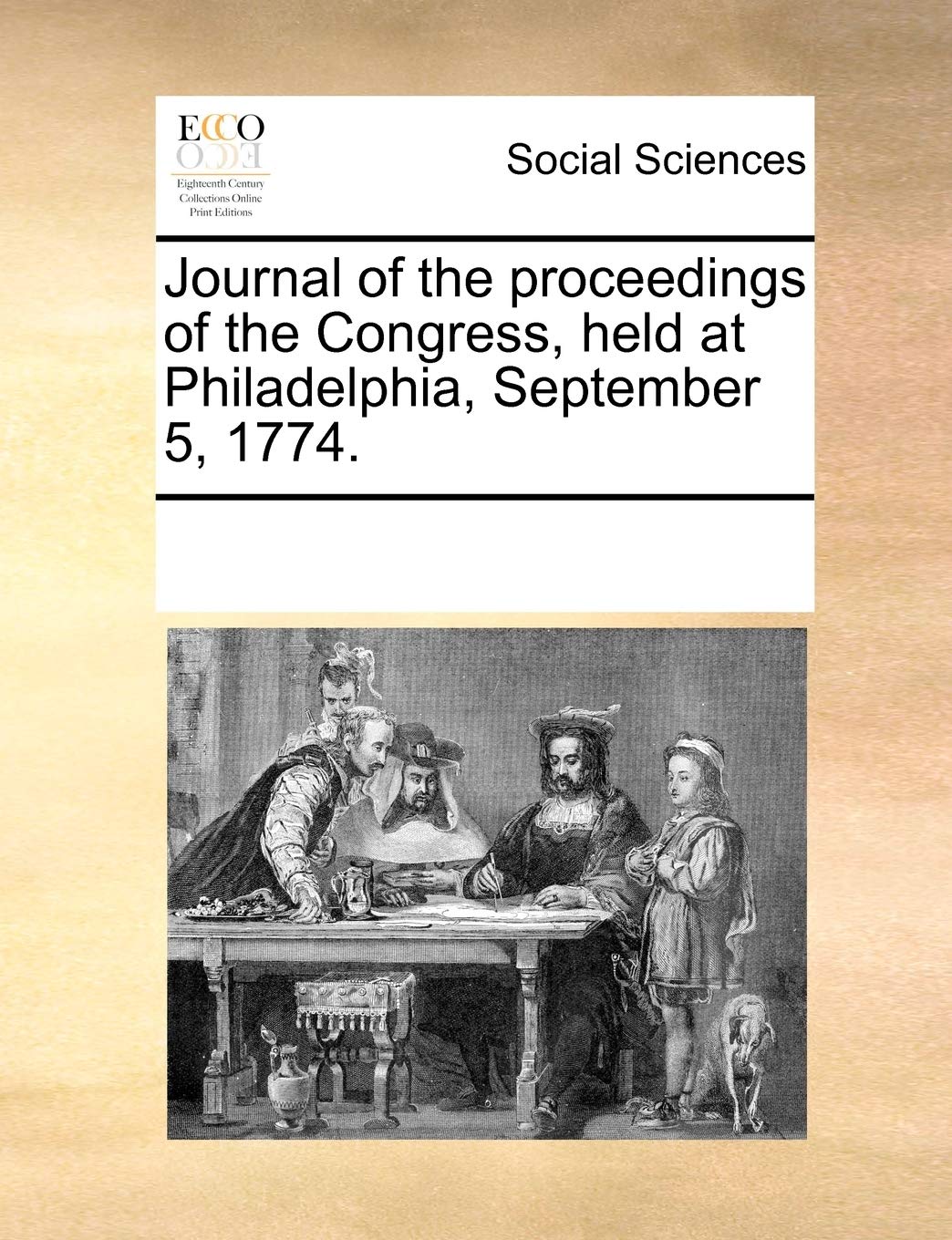 Journal of the Proceedings of the Congress, Held at Philadelphia, September 5, 1774. Books