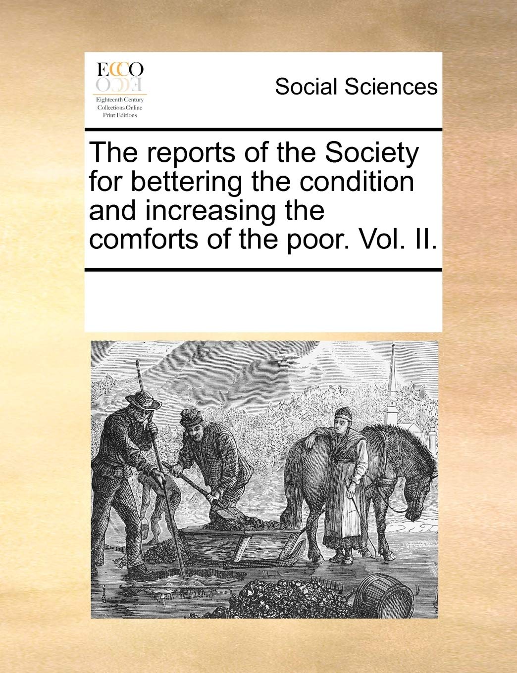 The reports of the Society for bettering the condition and increasing the comforts of the poor. Vol. II. Books