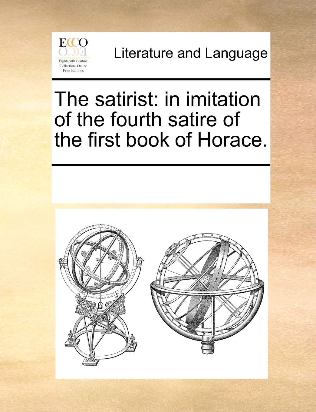 The satirist: in imitation of the fourth satire of the first book of Horace. Social Sciences
