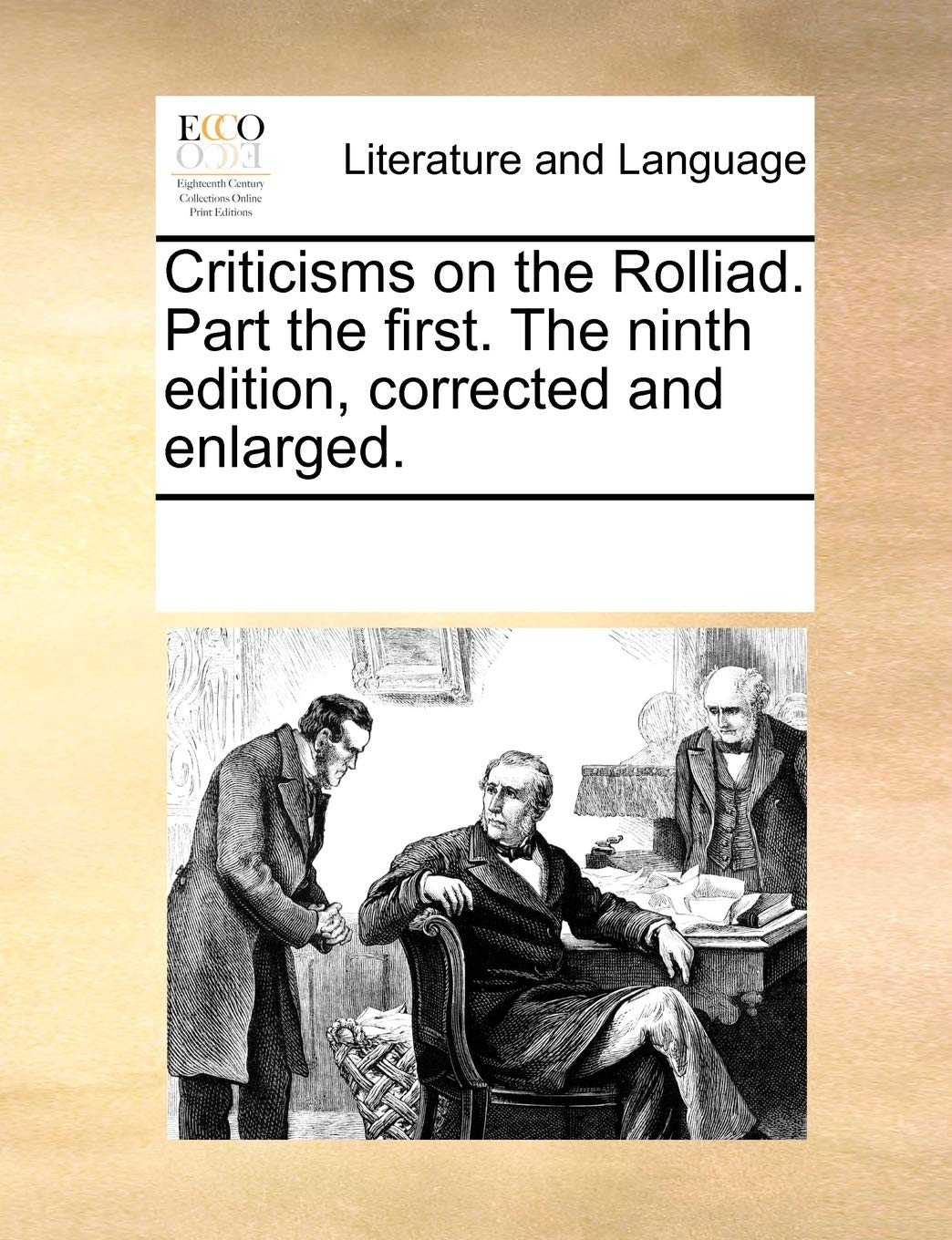 Criticisms on the Rolliad. Part the first. The ninth edition, corrected and enlarged. Social Sciences