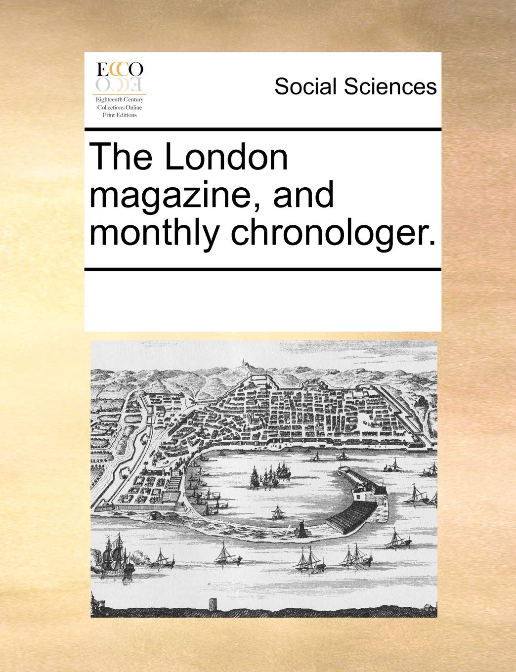 The London magazine, and monthly chronologer. Books