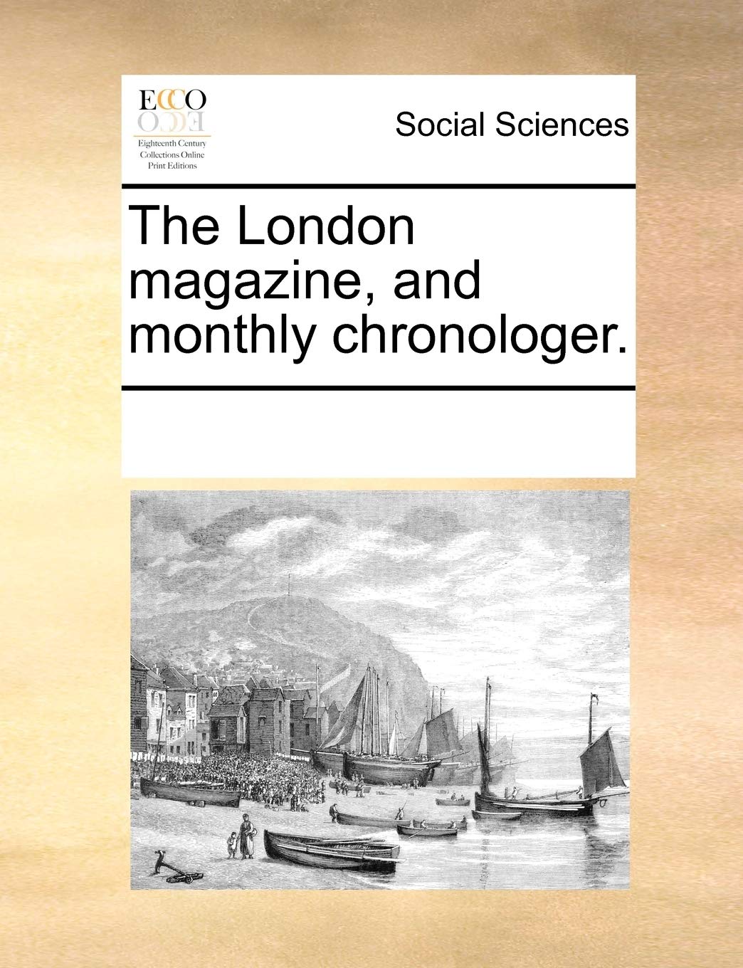 The London magazine, and monthly chronologer. Books
