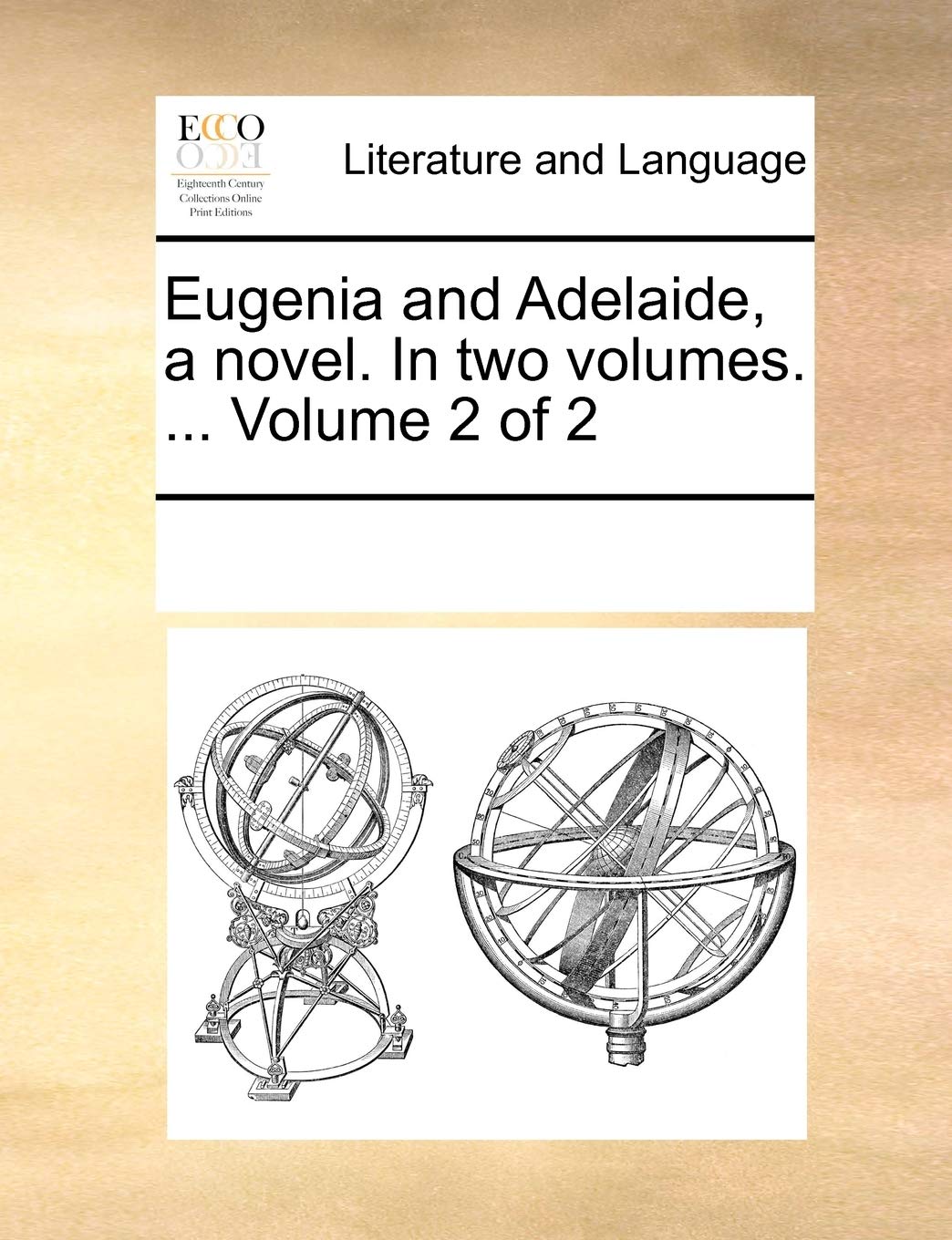 Eugenia and Adelaide, a novel. In two volumes. ... Volume 2 of 2 Social Sciences