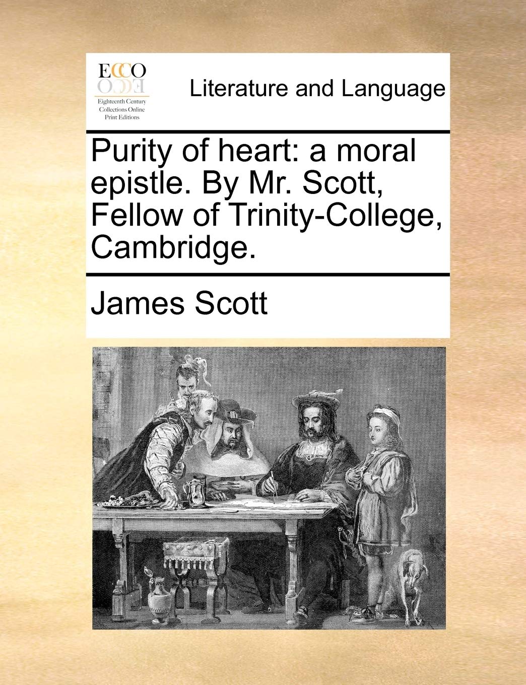 Purity of heart: a moral epistle. By Mr. Scott, Fellow of Trinity-College, Cambridge. Social Sciences
