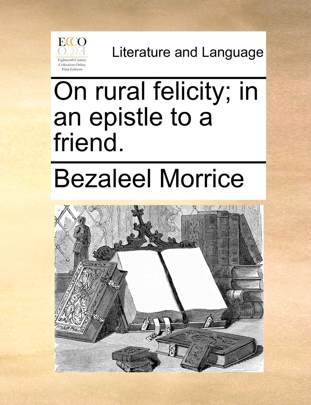 On rural felicity; in an epistle to a friend. Social Sciences