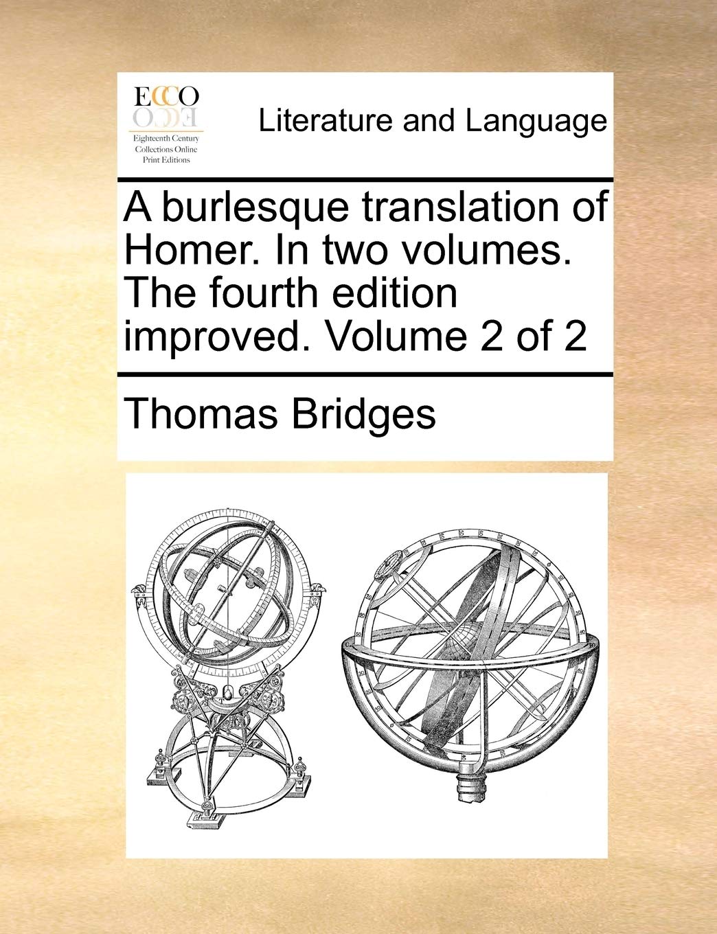 A Burlesque Translation of Homer. in Two Volumes. the Fourth Edition Improved. Volume 2 of 2 Social Sciences