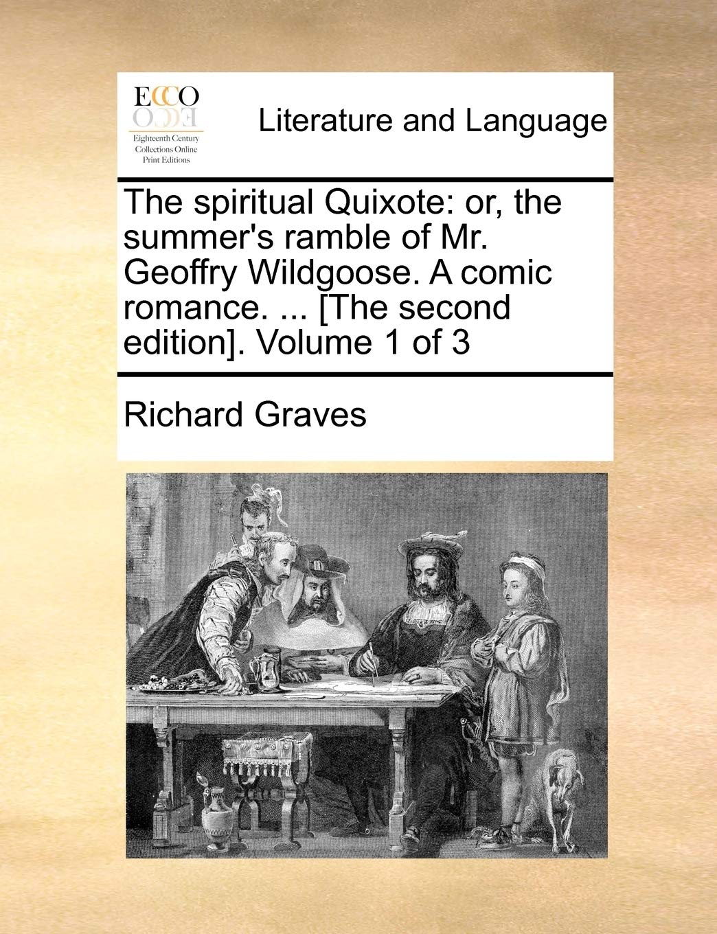 The spiritual Quixote: or, the summer's ramble of Mr. Geoffry Wildgoose. A comic romance. ... . Volume 1 of 3 Social Sciences