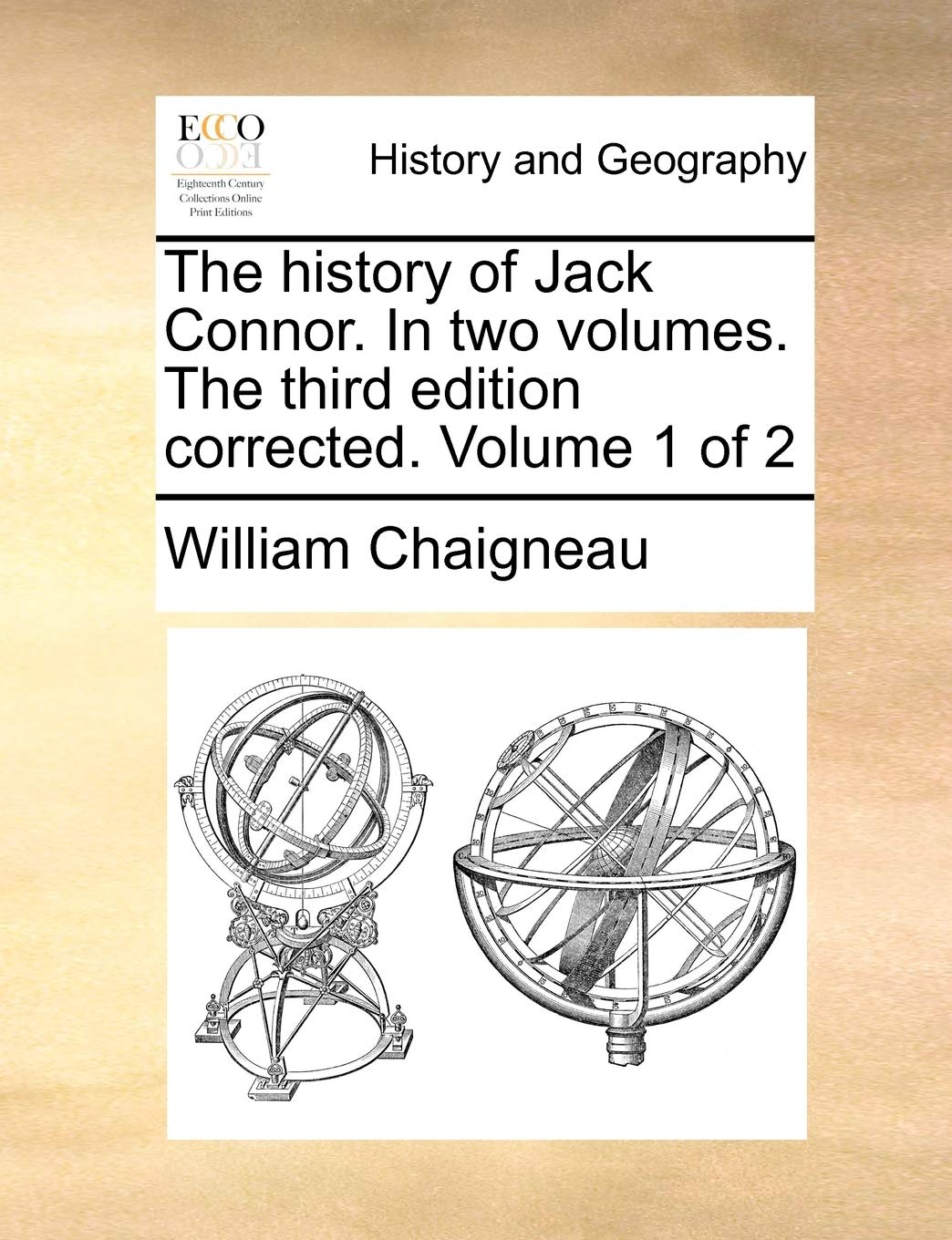 The History of Jack Connor. in Two Volumes. the Third Edition Corrected. Volume 1 of 2 Social Sciences