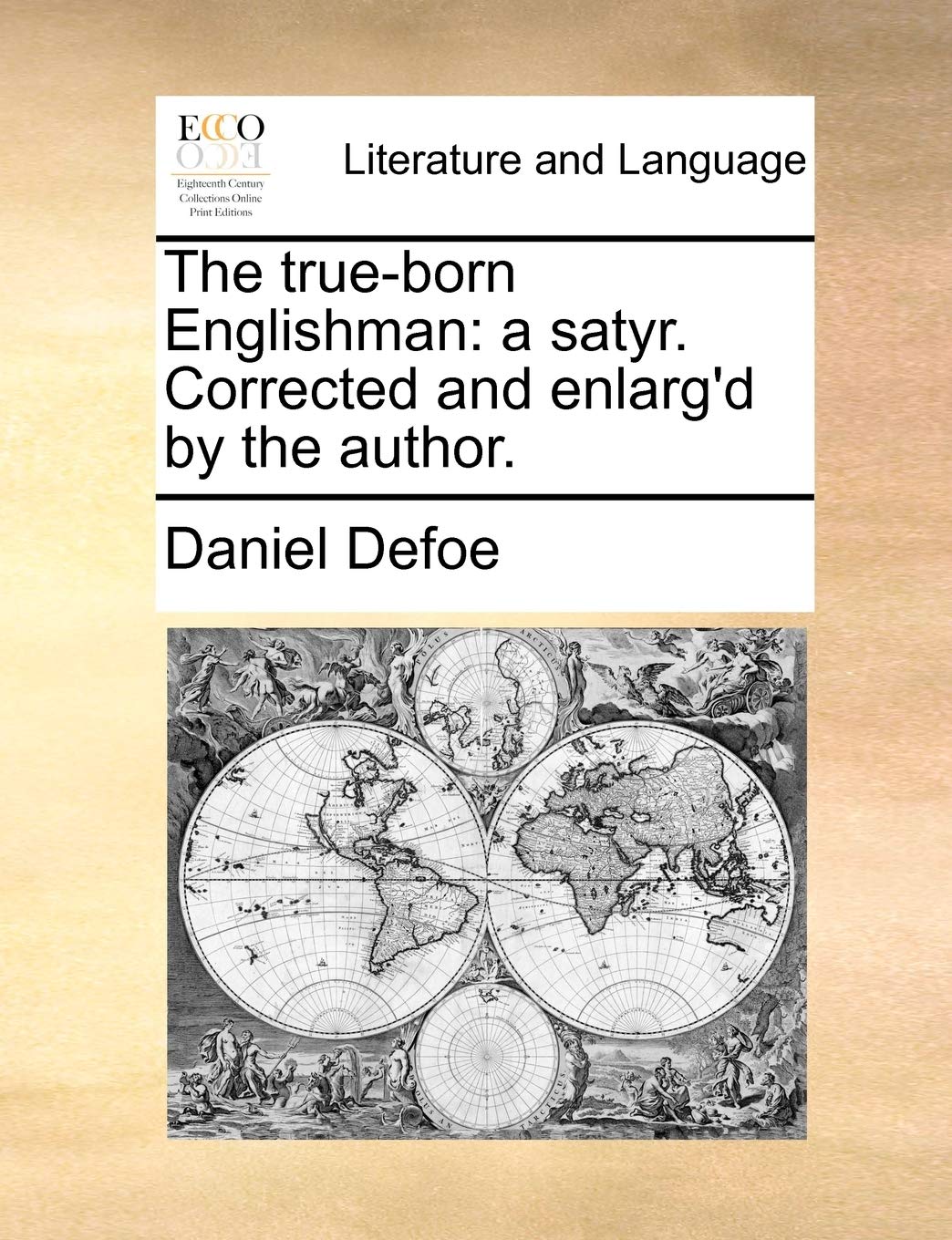 The True-Born Englishman: A Satyr. Corrected and Enlarg'd by the Author. Social Sciences