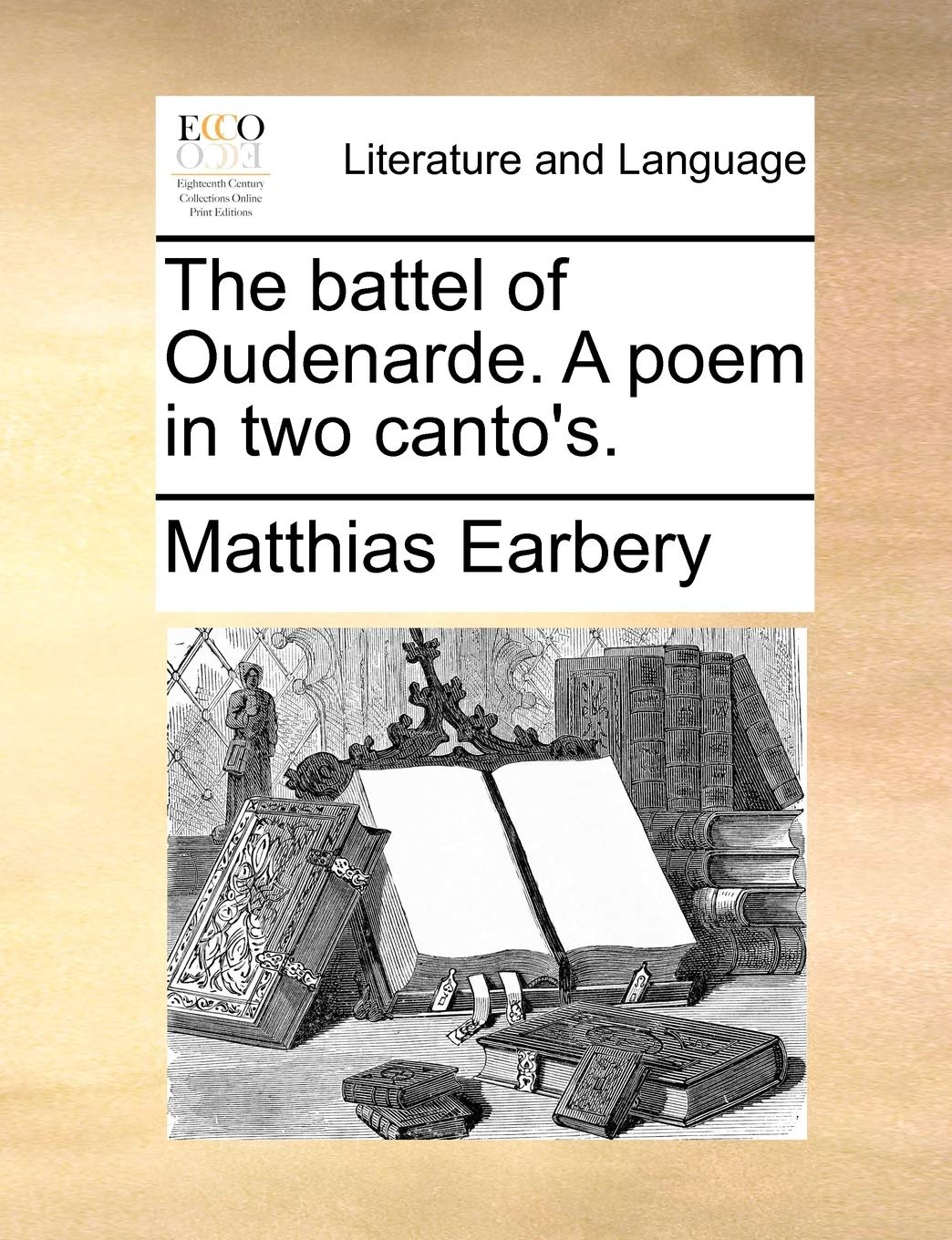 The Battel of Oudenarde. a Poem in Two Canto's. Social Sciences