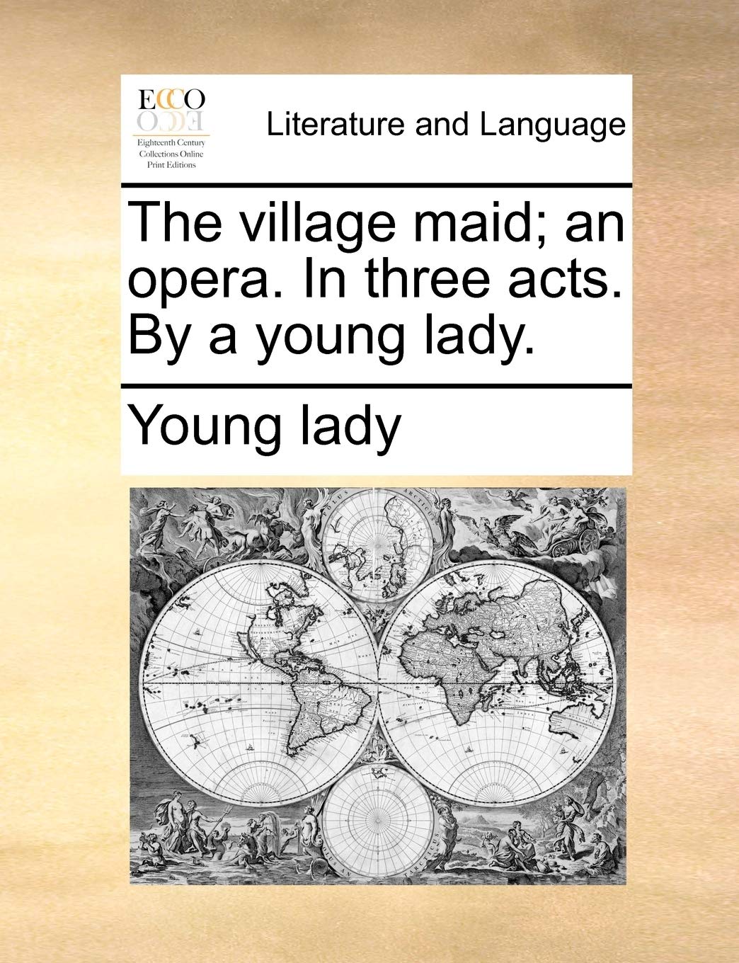 The Village Maid; An Opera. in Three Act Social Sciences