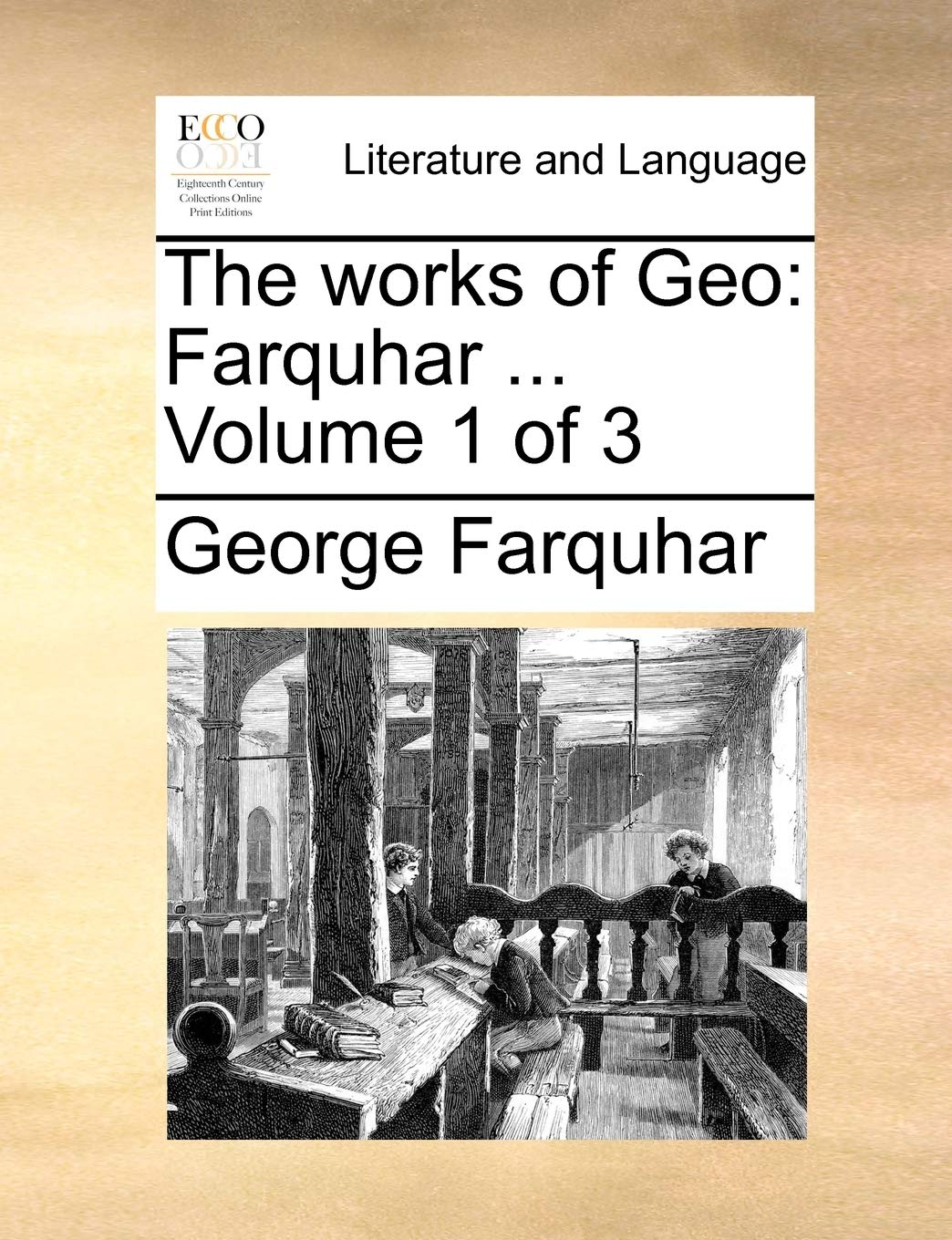 The Works of Geo: Farquhar ... Volume 1 of 3 Social Sciences