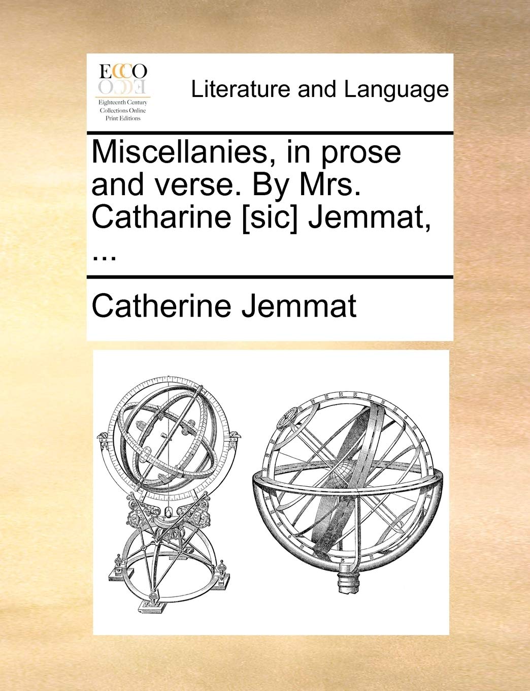 Miscellanies, in Prose and Verse. by Mrs. Catharine Jemmat, ... Social Sciences