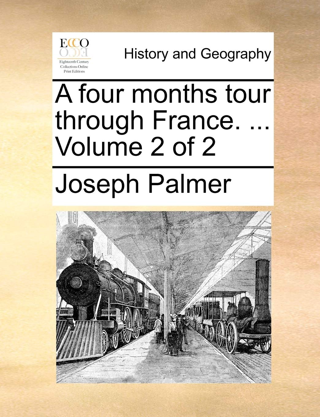 A Four Months Tour Through France. ... Volume 2 of 2 Politics & History