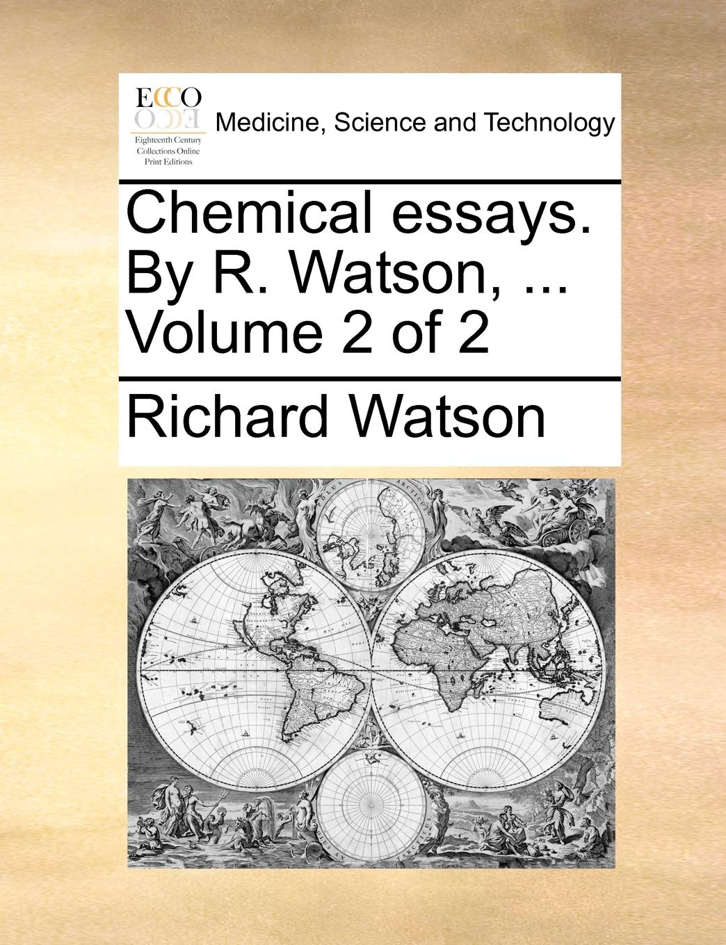Chemical Essays. by R. Watson, ... Volume 2 of 2 Medicine