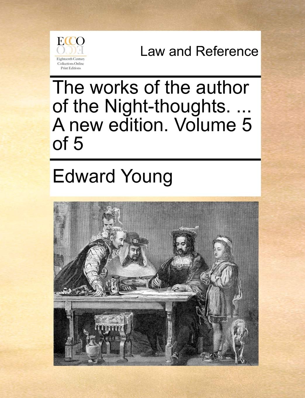 The works of the author of the Night-thoughts. ... A new edition. Volume 5 of 5 Law