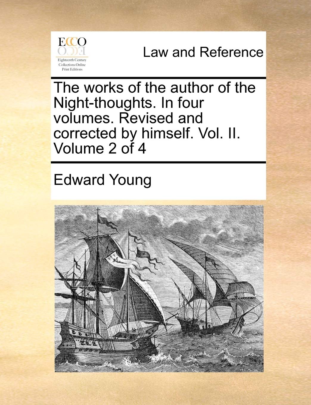 The works of the author of the Night-thoughts. In four volumes. Revised and corrected by himself. Vol. II. Volume 2 of 4 Law
