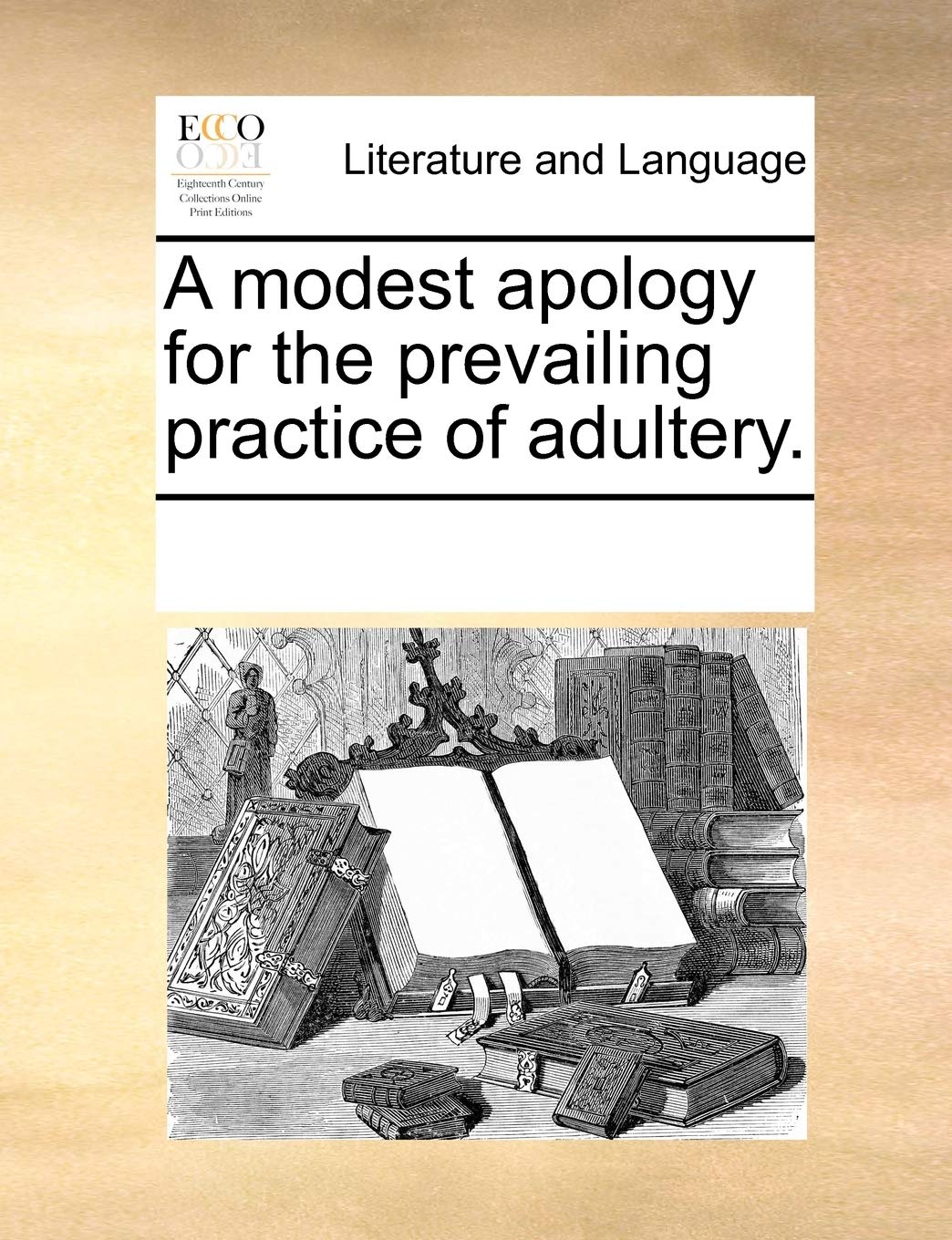 A Modest Apology for the Prevailing Practice of Adultery. Social Sciences