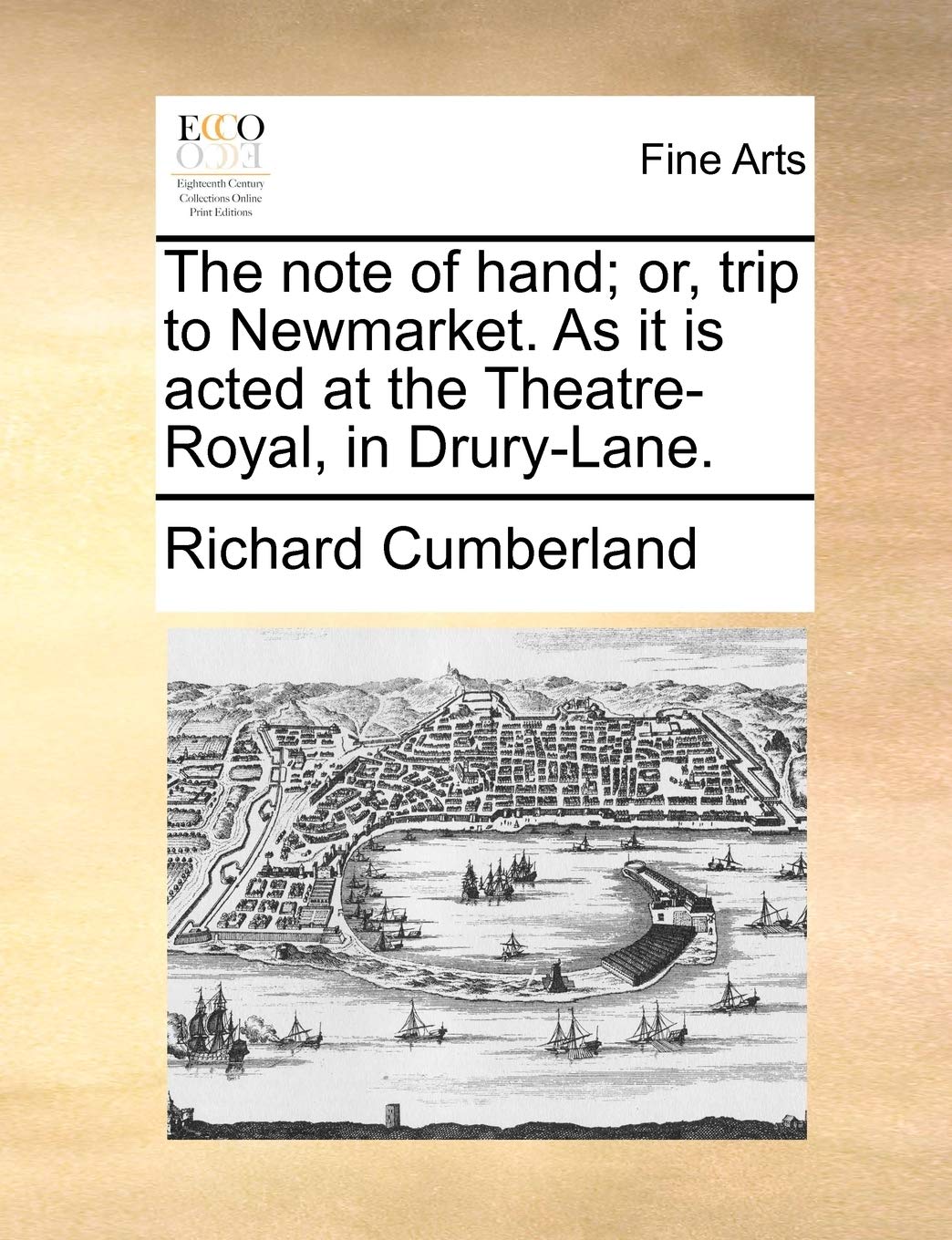 The Note of Hand; Or, Trip to Newmarket. as It Is Acted at the Theatre-Royal, in Drury-Lane. Social Sciences