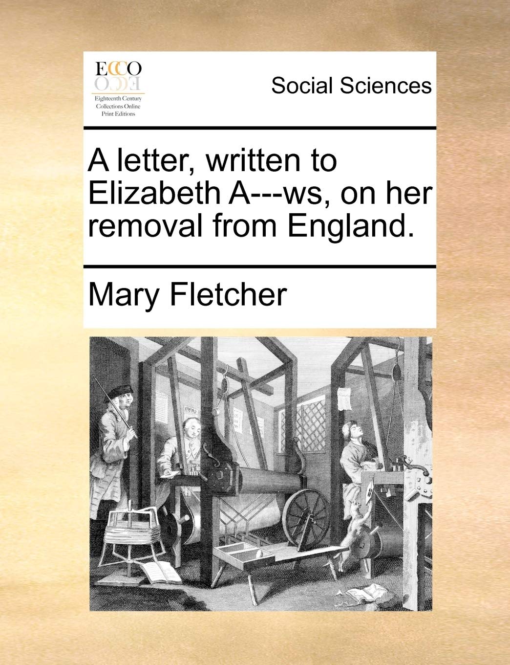A Letter, Written to Elizabeth A---Ws, on Her Removal from England. Books