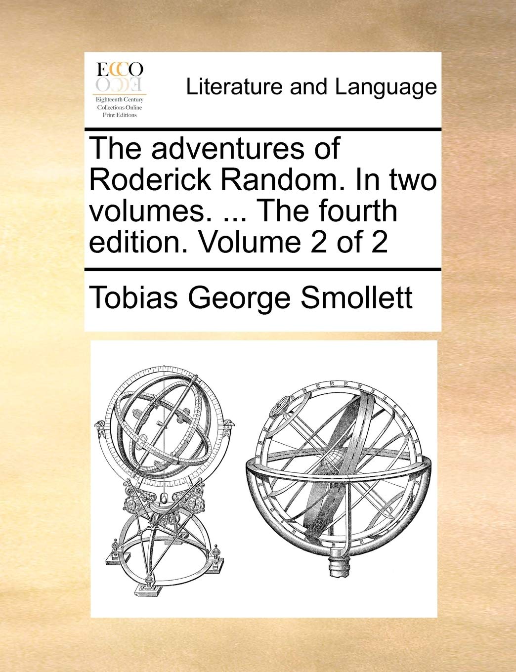 The adventures of Roderick Random. In two volumes. ... The fourth edition. Volume 2 of 2 Social Sciences