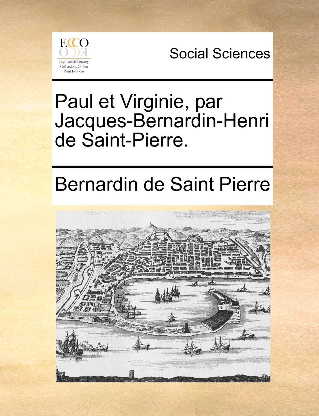 Paul Et Virginie. Par Jacques-Bernardin-Henri de Saint-Pierre. Social Sciences