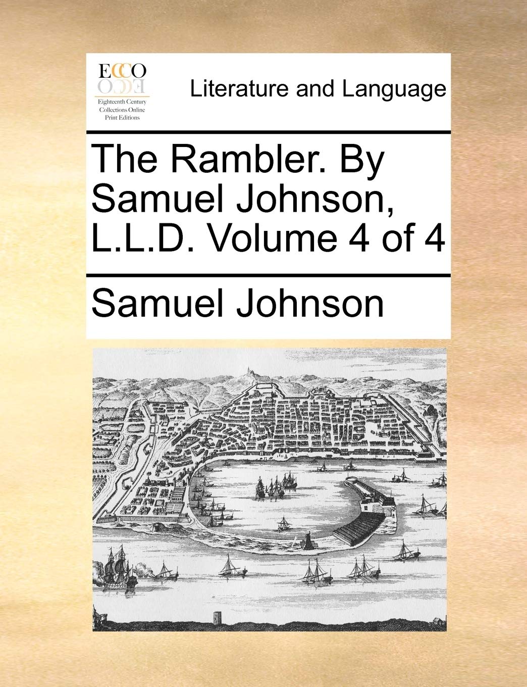 The Rambler. by Samuel Johnson, L.L.D. Volume 4 of 4 Social Sciences