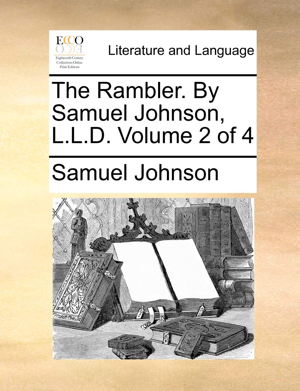 The Rambler. by Samuel Johnson, L.L.D. Volume 2 of 4 Social Sciences