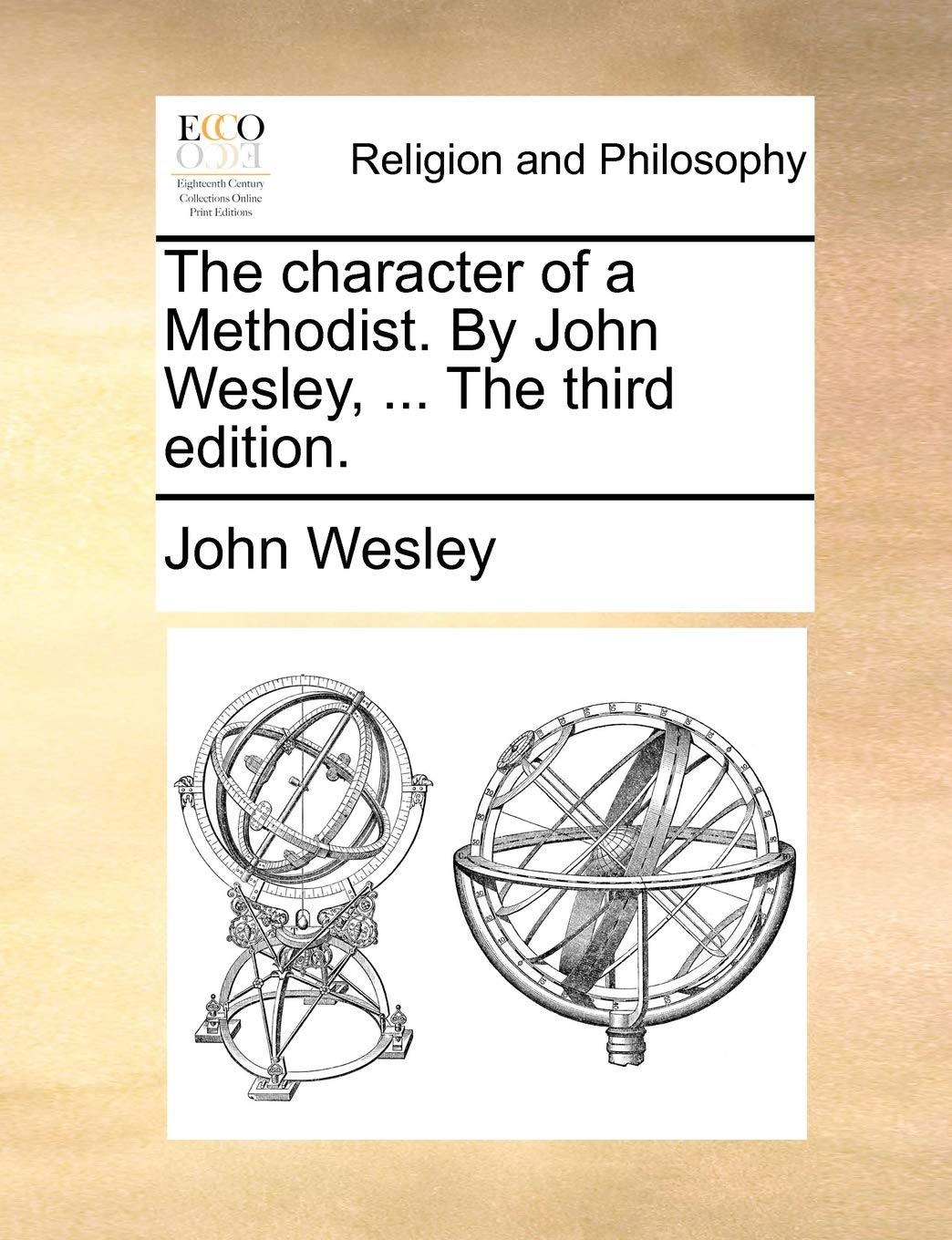 The character of a Methodist. By John Wesley, ... The third edition. Philosophy